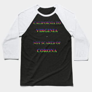 Corona Slogan - California to Virginia Baseball T-Shirt